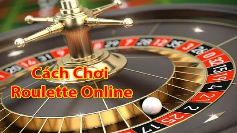 Tổng quan sơ lược về trò chơi Roulette
